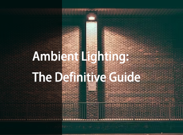 Iluminaci&oacute;n ambiental: la gu&iacute;a definitiva